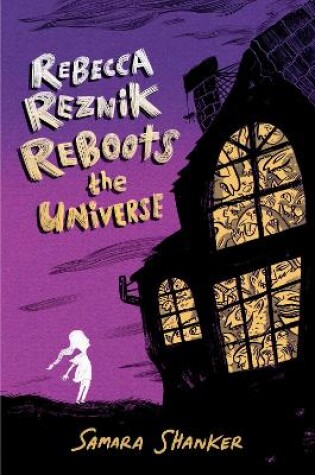 Cover of Rebecca Reznik Reboots the Universe