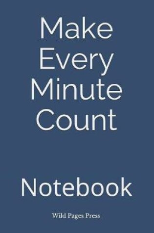 Cover of Make Every Minute Count