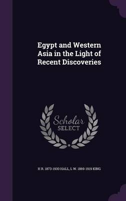 Book cover for Egypt and Western Asia in the Light of Recent Discoveries