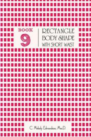 Cover of Book 9 - Rectangle Body Shape with a Short-Waistplacement