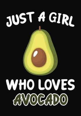 Book cover for Just a Girl Who Loves Avocado