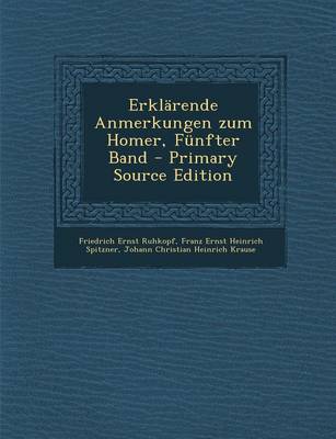 Book cover for Erklarende Anmerkungen Zum Homer, Funfter Band - Primary Source Edition