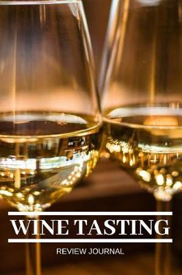 Book cover for Wine Tasting Review Journal