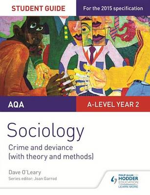 Book cover for AQA A-level Sociology Student Guide 3: Crime and deviance (with theory and methods)