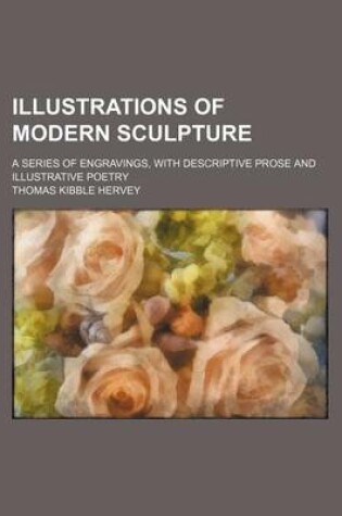 Cover of Illustrations of Modern Sculpture; A Series of Engravings, with Descriptive Prose and Illustrative Poetry