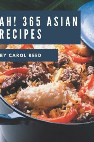 Cover of Ah! 365 Asian Recipes