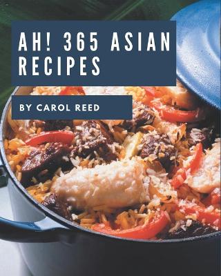 Book cover for Ah! 365 Asian Recipes