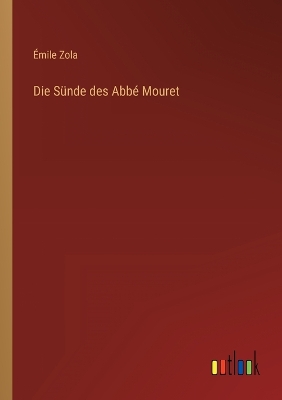 Book cover for Die Sünde des Abbé Mouret