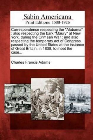 Cover of Correspondence Respecting the Alabama