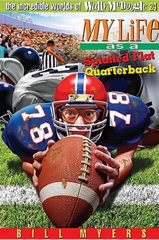 Cover of My Life as a Splatted Flat Quarterback