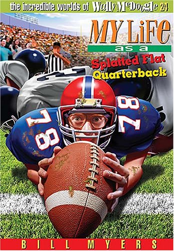 Cover of My Life as a Splatted Flat Quarterback