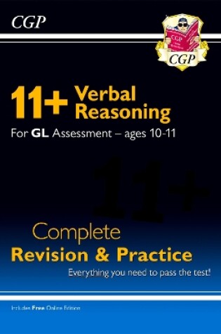 Cover of 11+ GL Verbal Reasoning Complete Revision and Practice - Ages 10-11 (with Online Edition)