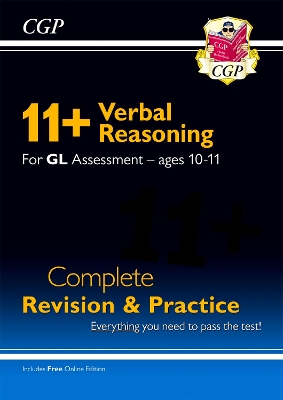 Book cover for 11+ GL Verbal Reasoning Complete Revision and Practice - Ages 10-11 (with Online Edition)