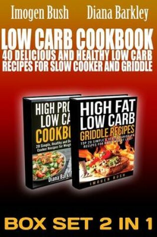 Cover of Low Carb Cookbook Box Set 2 in 1