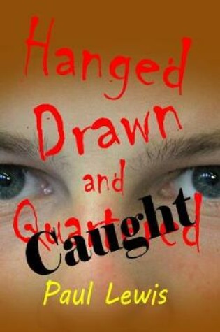 Cover of Hanged, Drawn and Caught