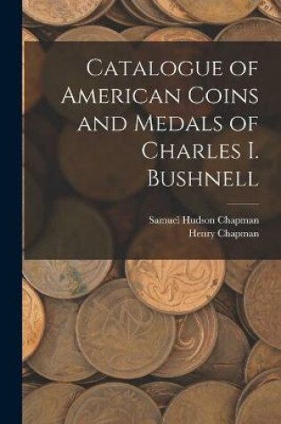 Cover of Catalogue of American Coins and Medals of Charles I. Bushnell