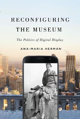 Cover of Reconfiguring the Museum