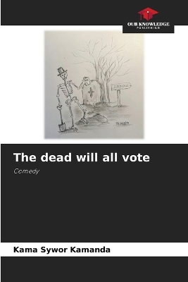 Book cover for The dead will all vote