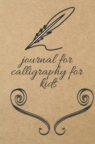 Cover of Journal for Calligraphy for Kids