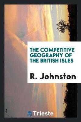 Book cover for The Competitive Geography of the British Isles