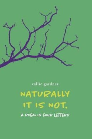 Cover of Naturally It Is Not