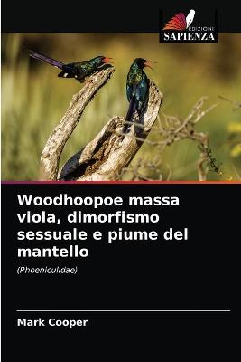 Book cover for Woodhoopoe massa viola, dimorfismo sessuale e piume del mantello