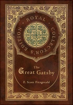 Book cover for The Great Gatsby (Royal Collector's Edition) (Case Laminate Hardcover with Jacket)