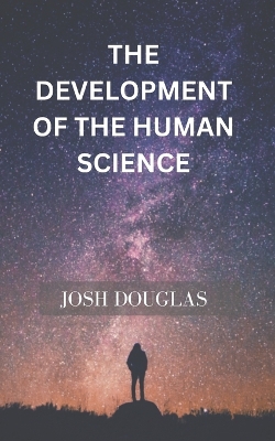 Book cover for The development of the human science