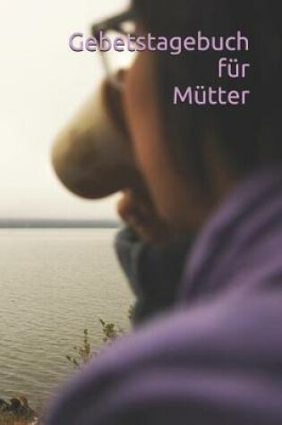 Cover of Gebetstagebuch Fur Mutter
