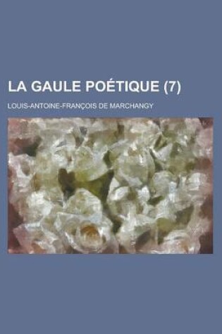 Cover of La Gaule Poetique (7)