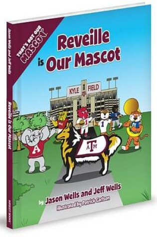 Cover of Reveille Is Our Mascot