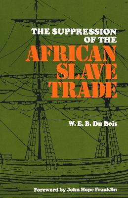 Book cover for The Suppression of the Africian Slave Trade, 1638-1870