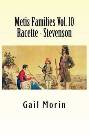 Cover of Metis Families Volume 10 Racette - Stevenson