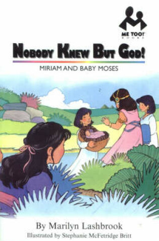 Cover of Nobody Knew But God!