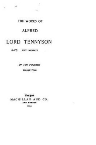 Cover of The Works of Alfred Lord Tennyson - Vol. IV