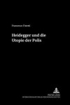 Book cover for Heidegger Und Die Utopie Der Polis