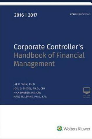 Cover of Corporate Controller's Handbook of Financial Management (2016-2017)