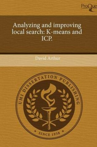 Cover of Analyzing and Improving Local Search: K-Means and Icp