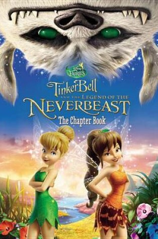 Cover of Disney Fairies: Tinker Bell and the Legend of the Neverbeast: The Chapter Book