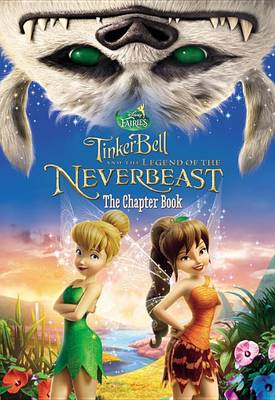 Book cover for Disney Fairies: Tinker Bell and the Legend of the Neverbeast: The Chapter Book