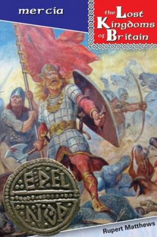 Cover of Lost Kingdoms of Britain - Mercia