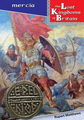Cover of Lost Kingdoms of Britain - Mercia