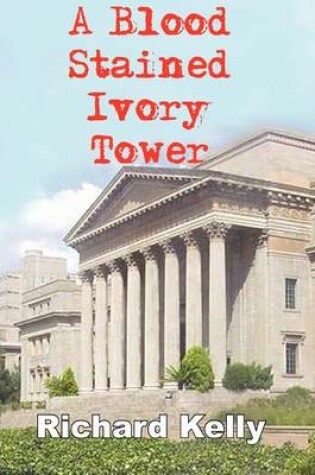 Cover of A Blood Stained Ivory Tower