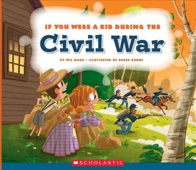 Book cover for If You Were a Kid During the Civil War (If You Were a Kid)