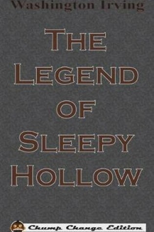 Cover of The Legend of Sleepy Hollow (Chump Change Edition)