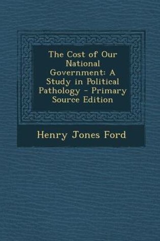Cover of Cost of Our National Government