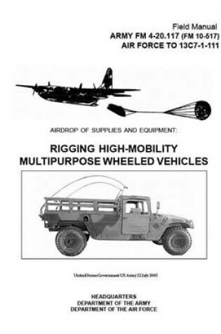 Cover of ARMY FM 4-20.117 (FM 10-517) AIR FORCE TO 13C7-1-111 Airdrop of Supplies and Equipment