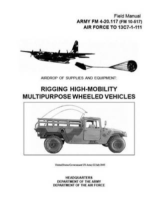 Book cover for ARMY FM 4-20.117 (FM 10-517) AIR FORCE TO 13C7-1-111 Airdrop of Supplies and Equipment