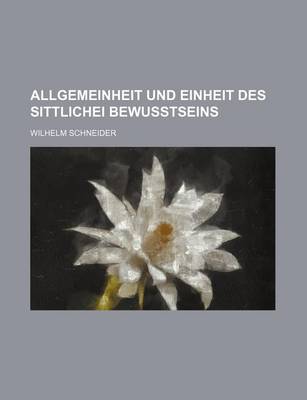 Book cover for Allgemeinheit Und Einheit Des Sittlichei Bewusstseins