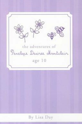 Cover of The Adventures of Penelope Desiree Montclair, Age 10